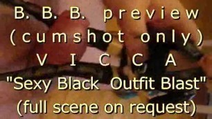 B.B.B. preview: VICCA "Sexy Black Outfit Blast" (cumshot only) with SlowMo