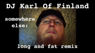 Hip hop music - Somewhere Else remix... Long and Fat edition