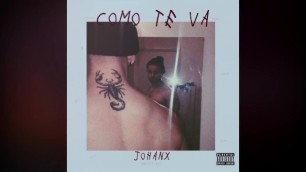 Como Te Va -Johanx